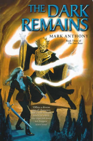 The Dark Remains : Last Rune S. - Mark Anthony