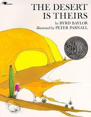 The Desert is Theirs - Byrd Baylor