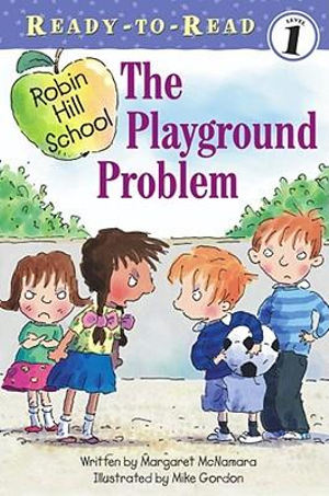 The Playground Problem : Ready-to-Read Level 1 - Margaret McNamara