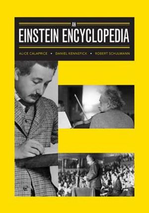 An Einstein Encyclopedia - Alice Calaprice