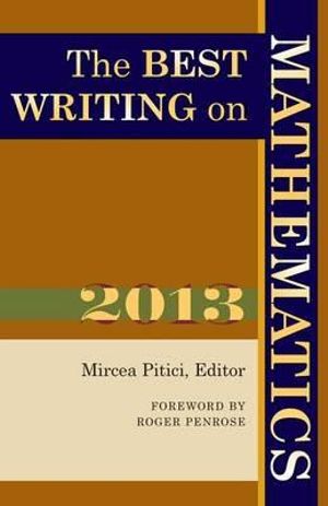 The Best Writing on Mathematics 2013 : The Best Writing on Mathematics - Mircea Pitici