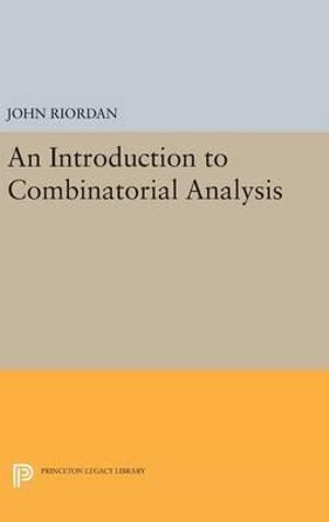 An Introduction to Combinatorial Analysis : Princeton Legacy Library - John Riordan