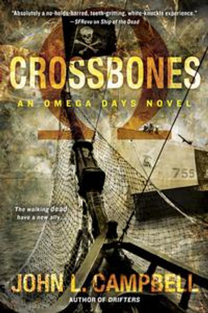 Crossbones : An Omega Days Novel : Book 4 - John L. Campbell