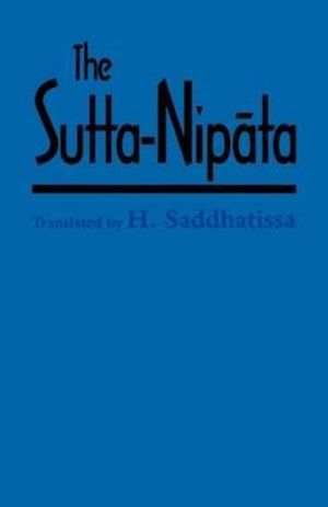 The Sutta-Nipata : A New Translation from the Pali Canon - H. Saddhatissa