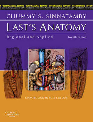Last's Anatomy, International Edition : Regional and Applied - Chummy S. Sinnatamby