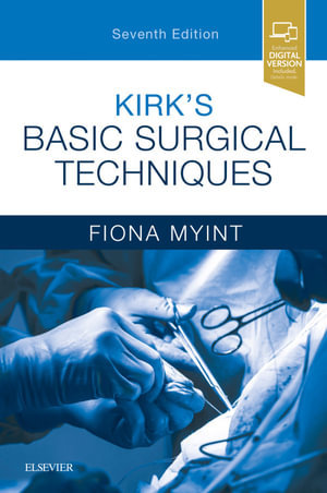 Kirk's Basic Surgical Techniques - Fiona Myint