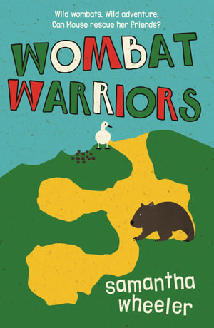 Wombat Warriors - Samantha Wheeler
