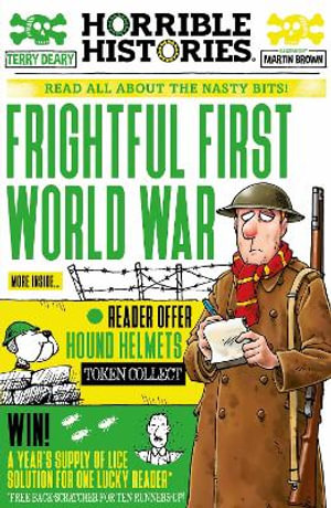Frightful First World War : Horrible Histories - Terry Deary