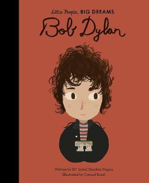 Bob Dylan : Little People, BIG DREAMS - Conrad Roset