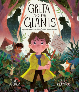 Greta and the Giants : Inspired by Greta Thunberg's Stand to Save the World - Zoe Tucker