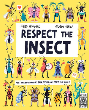 Respect the Insect : Nature's Unsung Heroes - Jules Howard