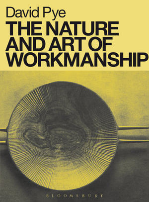 The Nature and Art of Workmanship - David Pye