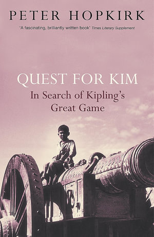 Quest for Kim : The Hungry Student - Peter Hopkirk