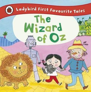 The Wizard of Oz : Ladybird First Favourite Tales - Ladybird