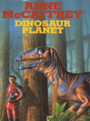 Dinosaur Planet - Anne McCaffrey