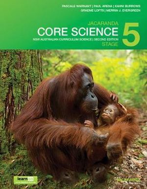 Jacaranda Core Science Stage 5  : NSW Australian Curriculum 2nd Edition LearnON & Print - Pascale Warnant