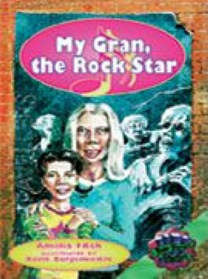 Rigby Literacy Collections Level 3 Phase 2 : My Gran, the Rock Star (Reading Level 29-30/F&P Levels T-U) - Amelia Fitch