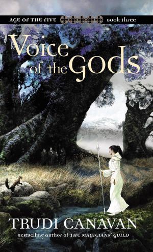Voice of the Gods : Age of the Five, Book 3 - Trudi Canavan