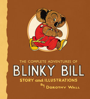 The Complete Adventures Of Blinky Bill - Dorothy Wall