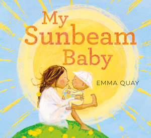 My Sunbeam Baby - Emma Quay