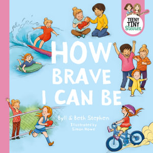 How Brave I Can Be (Teeny Tiny Stevies) - Byll Stephen