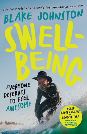Swellbeing : Everyone deserves to feel awesome - Blake Johnston