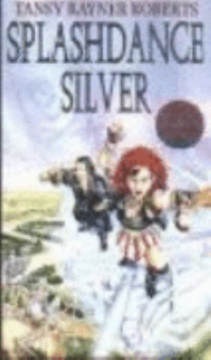 Splashdance Silver : Mocklore Trilogy - Tansy Rayner Roberts