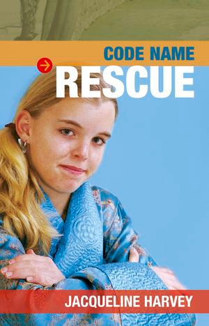 Code Name: Rescue : Book 3 - Jacqueline Harvey