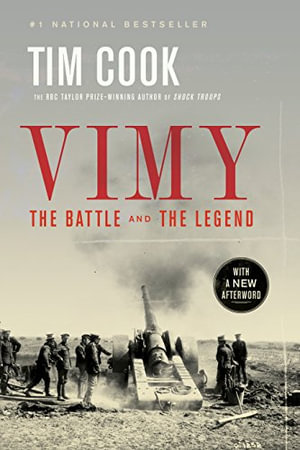 Vimy : The Battle and the Legend - Tim Cook