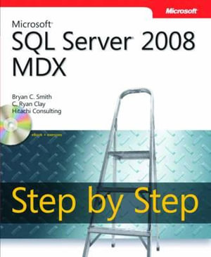 Microsoft SQL Server 2008 MDX Step by Step : Step by Step (Microsoft) - Bryan Smith