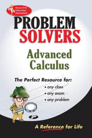 Advanced Calculus Problem Solver : Problem Solvers Solution Guides - Editors of REA