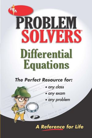 Differential Equations Problem Solver : Problem Solvers Solution Guides - David R. Arterburn