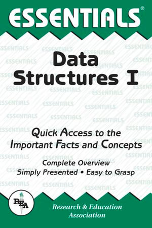 Data Structures I Essentials : Essentials Study Guides - Dennis C. Smolarski