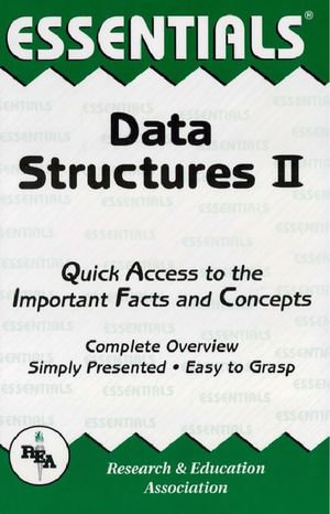 Data Structures II Essentials : Essentials Study Guides - Dennis C. Smolarski