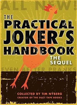 The Practical Joker's Handbook : The Sequel - Tim Nyberg