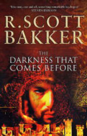 The Darkness That Comes Before : The Prince of Nothing - R. Scott Bakker