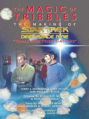 Star Trek : The Magic of Tribbles - Terry J. Erdmann
