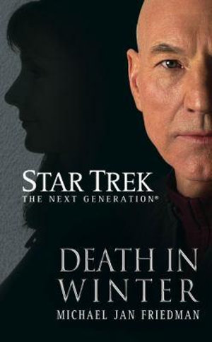 Death in Winter : Star Trek, the Next Generation - Michael Jan Friedman