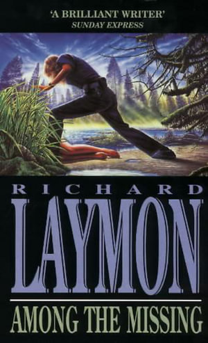 Among the Missing : She put her trust in the wrong man - Richard Laymon
