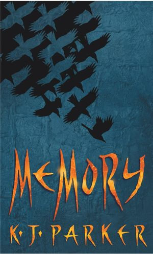 Memory : Book Three of the Scavenger Trilogy - K. J. Parker