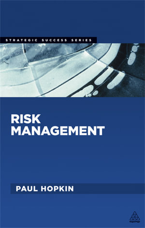Risk Management : Strategic Success - Paul Hopkin