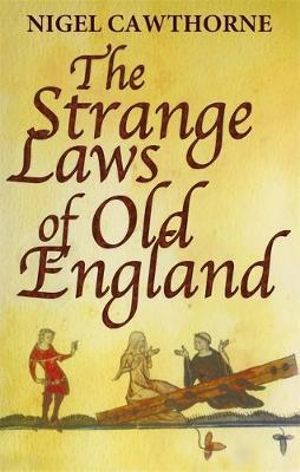 The Strange Laws Of Old England : Tom Thorne Novels - Nigel Cawthorne