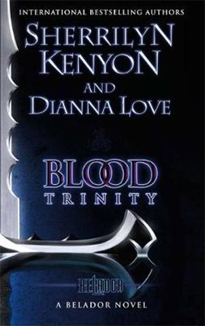 Blood Trinity : Belador Series : Book 1 - Sherrilyn Kenyon