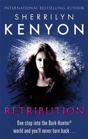 Retribution : Dark-Hunter : Book 21 - Sherrilyn Kenyon