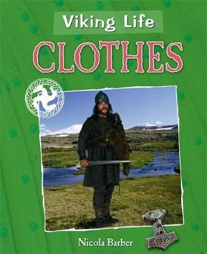 Viking Life : Clothes - Liz Gogerly