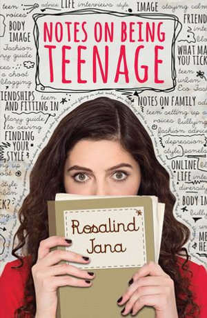 Notes on Being Teenage - Rosalind Jana