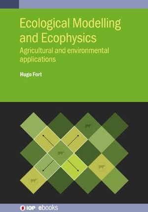 Ecological Modelling and Ecophysics : Agricultural and environmental applications - Hugo Fort