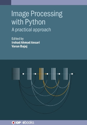 Image Processing with Python : A practical approach - Irshad Ahmad Ansari