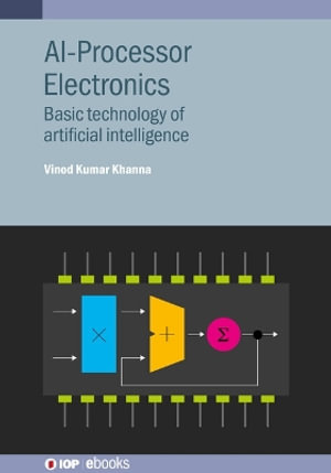 AI-Processor Electronics : Basic technology of artificial intelligence - Vinod Kumar Khanna