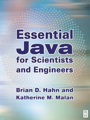 ESSENTIAL JAVA FOR SCIENTISTS AND ENGINEERS - HAHN & MAL